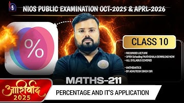 Class 10 MATHS-211 | Percentage & Its Application | NIOS Exam 2025-26 | Ashutosh Sir