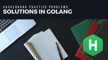 EP2 Hackerrank Solutions in Golang
