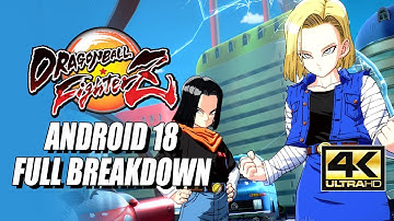 ANDROID 18 - Combos, Specials & Breakdown: DragonBall FighterZ (4K HD)