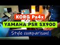 Yamaha PSR SX900 vs Korg Pa4x Style Comparison.