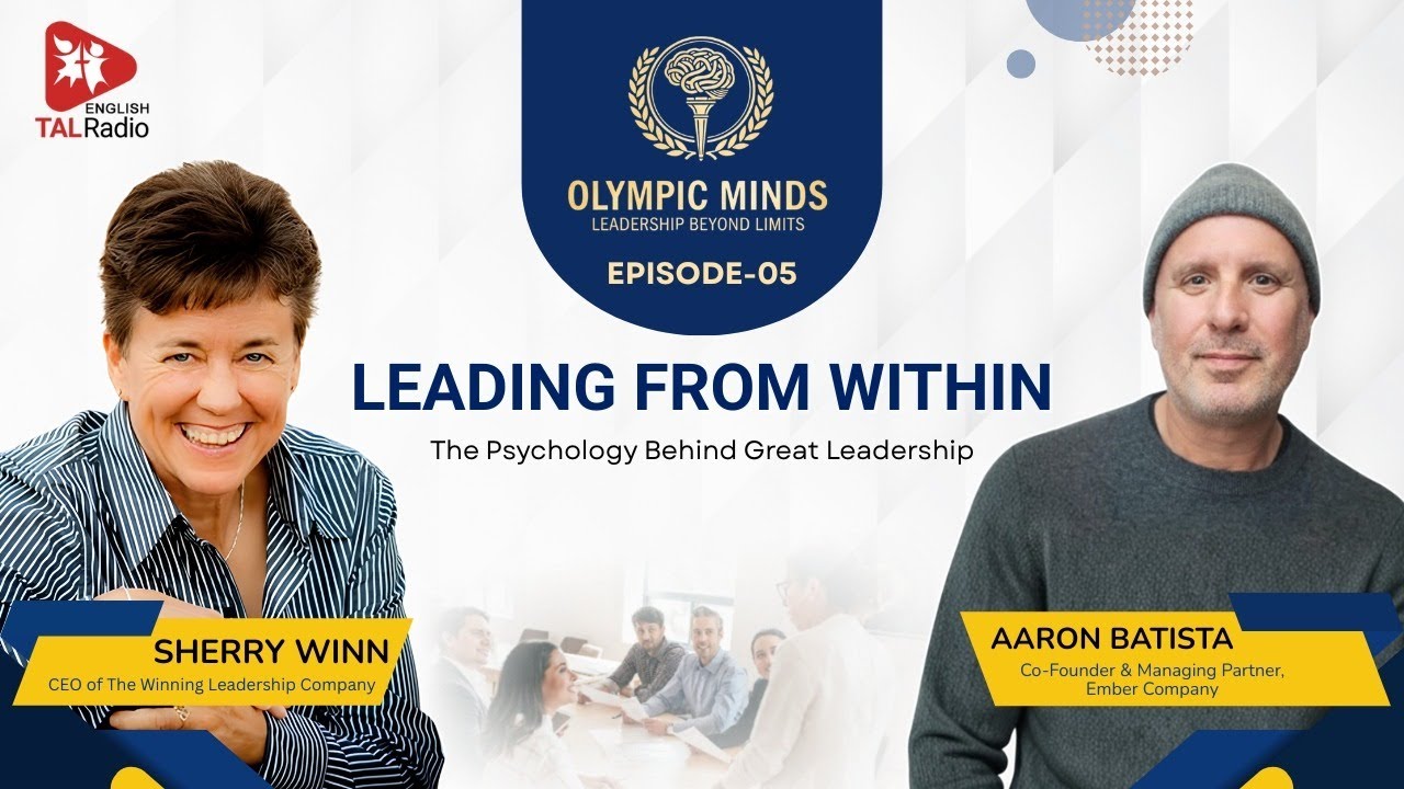 The Psychology Behind Great Leadership | Olympic Minds: Leadership Beyond Limits | TALRadio English