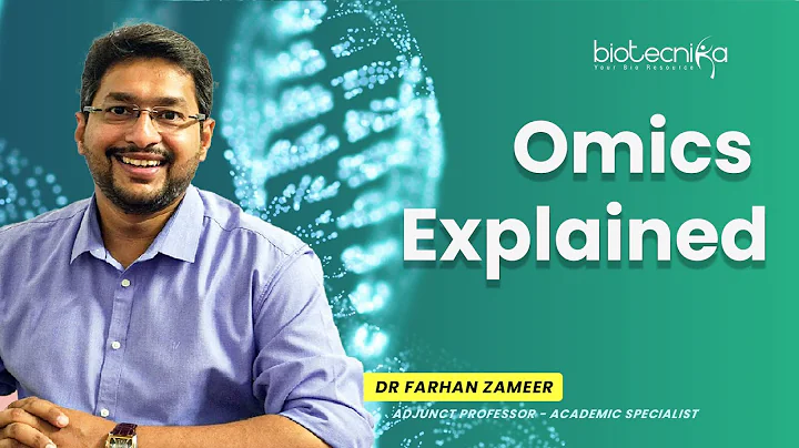 OMICS Explained : Genomics, Proteomics, Transcriptomics - 360 Degree View