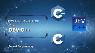 How to change Font Size On Dev C ++ | Change The Font Size of IDE | Robust Programming