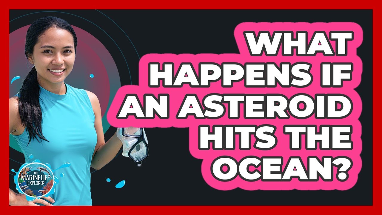 What Happens If An Asteroid Hits The Ocean?