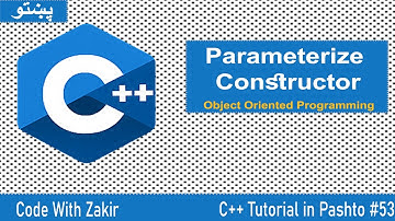 C++ Tutorial in Pashto #53 Parameterize Constructor in OOP