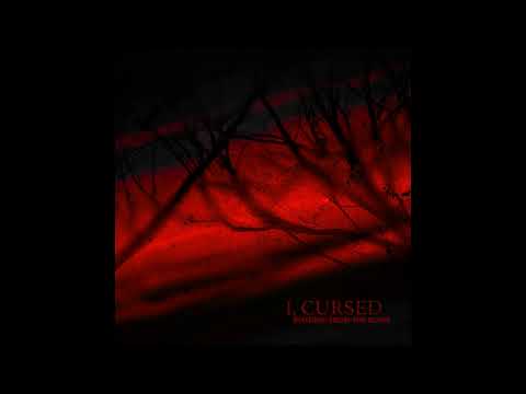 I, Cursed - Nothing From The Ruins