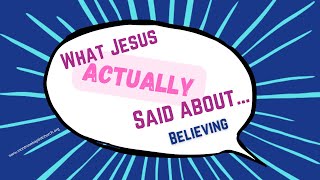 What Jesus actually said about...Believing // Pastor Jason Platt