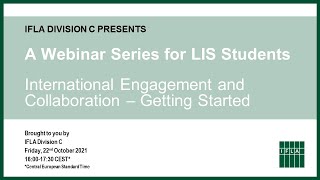 IFLA Division C Webinar Series for Library and Information Science Students, October 22, 2021