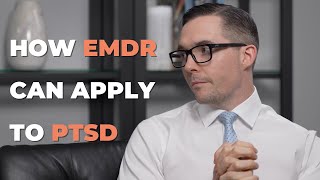 How Eye Movement Desensitization and Reprocessing (EMDR) Can Apply to PTSD