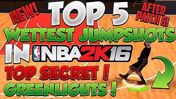 NBA 2K16 - TOP 5 BEST JUMPSHOTS! - GREENLIGHTS! - After Patch 6!