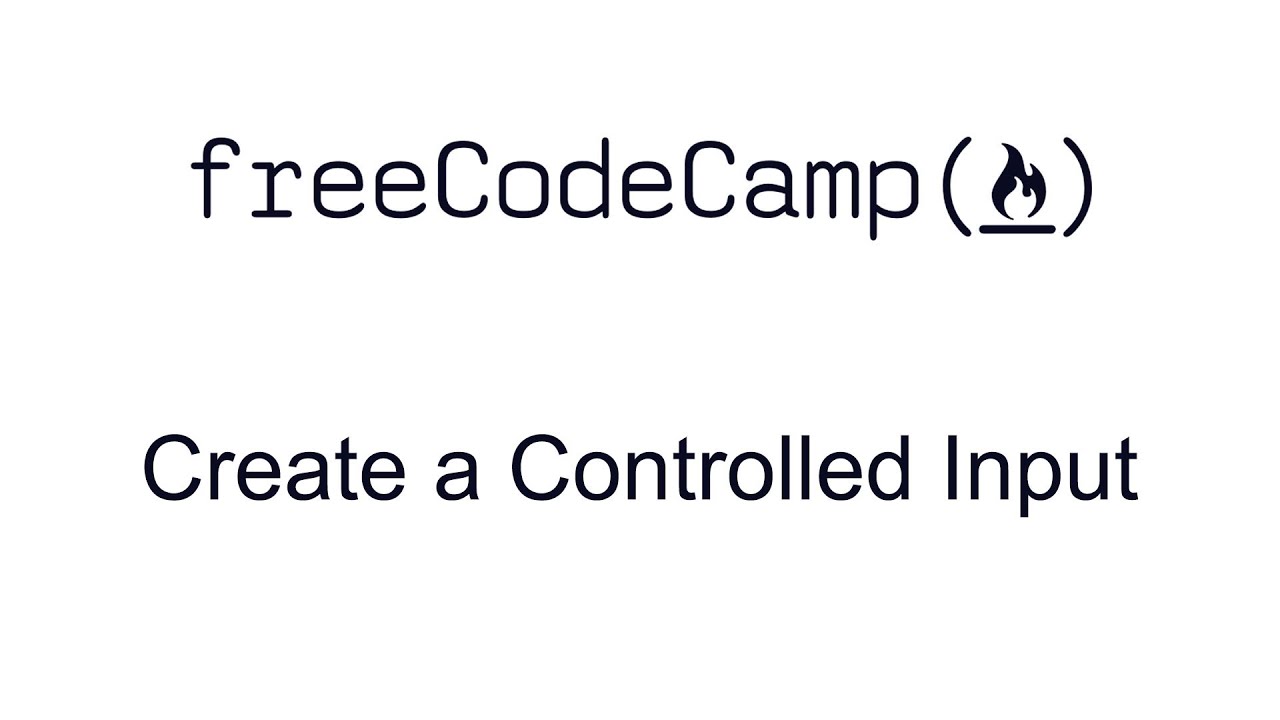 Create a Controlled Input - React - Free Code Camp