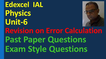 Physics Edexcel IAL Unit 6 WPH16/01 Error Calculation Percentage Uncertainty Difference Precession