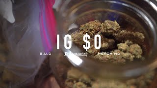 B.u.d - Ig So Official Video Prod By King Clark Ching By Merch Hd In 4K