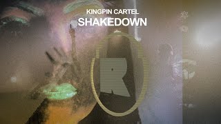 Kingpin Cartel - Shakedown