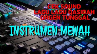 Instrumen Music Qasidah Organ Tunggal ( Pas Buat Cek Sound)