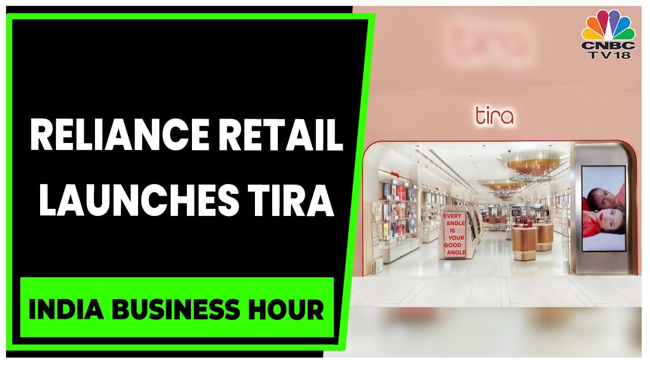 Reliance Retail Launches Tira Beauty Store & Platform India Business