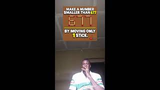Can You Make 677 Smaller by Moving Just 1 Stick? 🔥