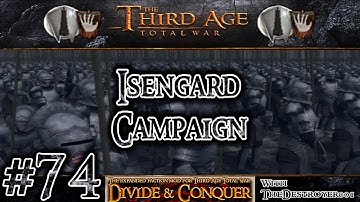 Third Age Total War: Divide and Conquer v0.52 - Isengard Campaign #74