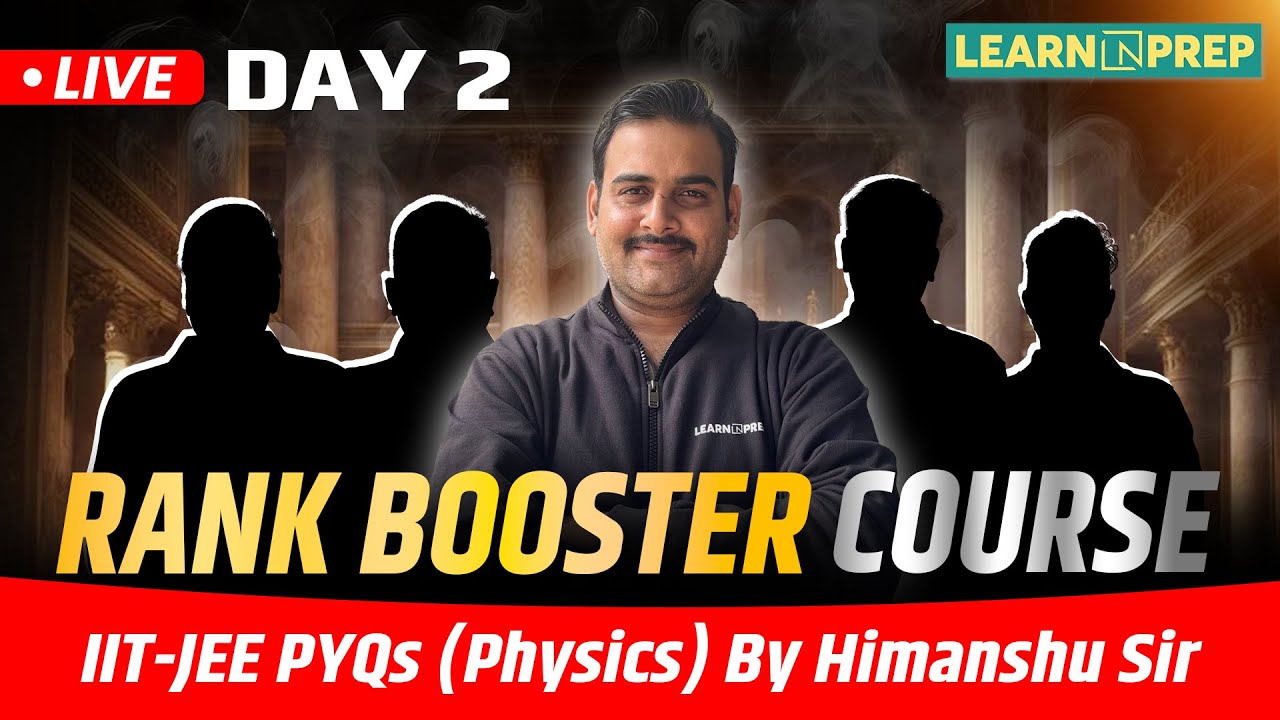 Rank Booster Course Day 2 | PYQs (Physics) by Himanshu Sir | LIVE ...