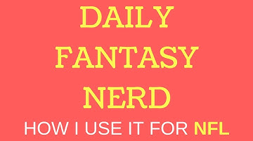 How I use Daily Fantasy Nerd for NFL Fantasy Football