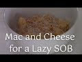 Mac and Cheese for a Lazy SOB