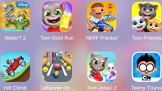 Tom Friends,Hill Climb,Cat Runner,My Water 2,Tom Gold Run,NERF Pranks,Teeny Titans 2,Tom Jetski 2 screenshot 2