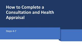 Complete a Consultation and Health Appraisal