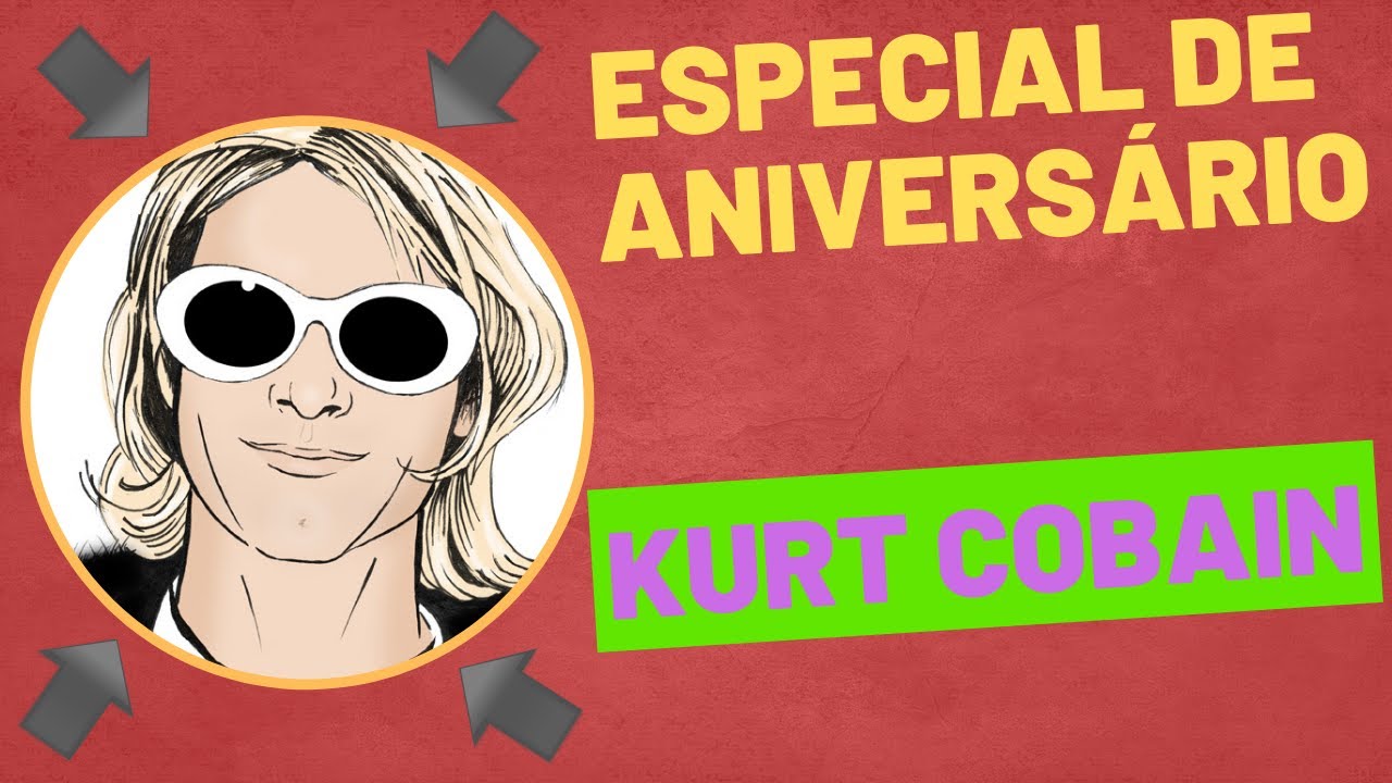 Especial de aniversário: Happy Birthday Kurt Cobain - YouTube