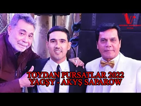 Yagsy Gosunow & Akys Saparow - toydan pursatlar 2022 turkmen prikol