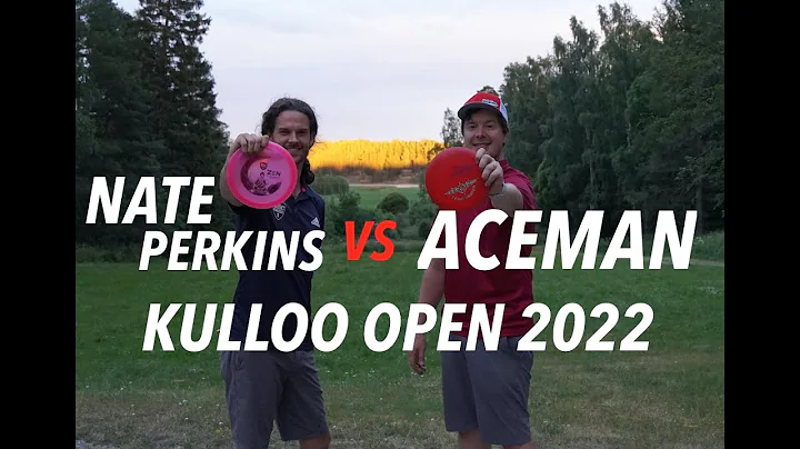 NATE PERKINS vs ACEMAN: KULLOO OPEN 2022