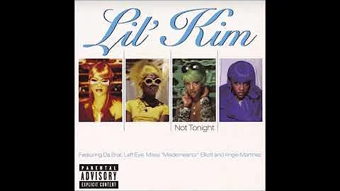 Lil' Kim - Not Tonight (Remix) (Explicit + Unscarred)
