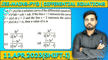 JEE Mains 2023 PYQ [11,APR,2023(Shift-I)] || Find the Solutions || Differential Equations PYQ