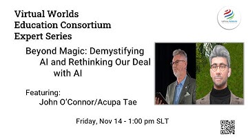 VWEC Expert Series -  Beyond Magic:  Demystifying AI & Rethinking Our Deal with AI