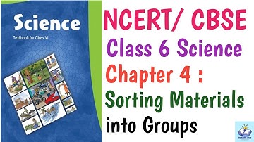 Class 6 Ncert Science Chapter 4: Sorting Materials into Groups