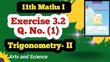Class 11th Maths Trigonometry 2 Exercise 3.2 Q No (1)