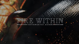 Nightcrawler - Fire Within Feat Maxthor