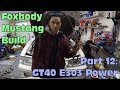 Foxbody Mustang Build - Episode 12 GT40 E303 Power! Part 1