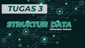 TUGAS 3 - STRUKTUR DATA #universitasterbuka