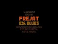 FREJAT EM BLUES - Making Of dos Ensaios - Set e Out de 2023