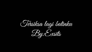 Tersiksa lagi batinku (Lyrik)