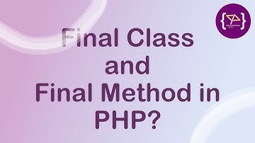 Final Class and Final Method in PHP | Final Class | Final Method | OOP PHP | Final keyword क्या है