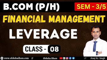 financial management class for b.com | practice question | leverage | part 8 | by anuj sir