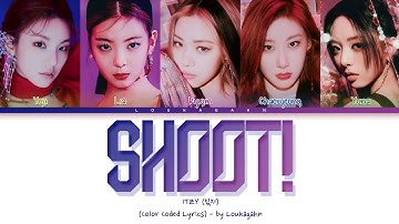 ITZY SHOOT! Lyrics (있지 SHOOT! 가사) [Color Coded Lyrics]