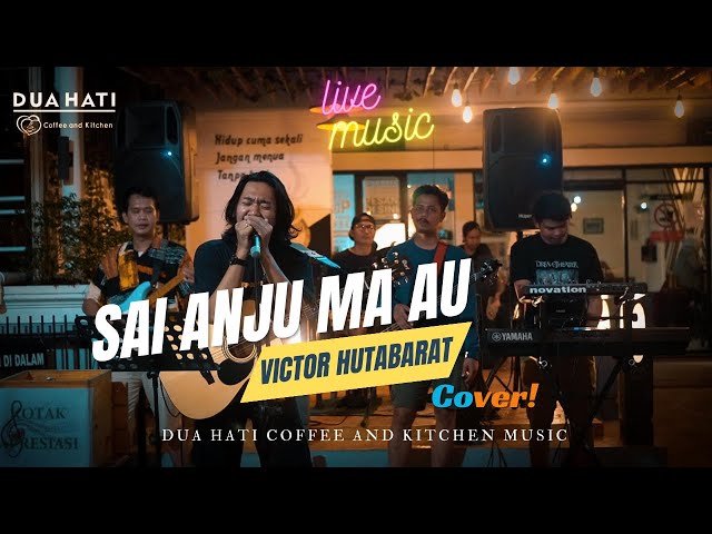 Sai Anju Ma Au - Victor Hutabarat ( Cover ) Live Music | Dua Hati Coffee and Kitchen Music class=