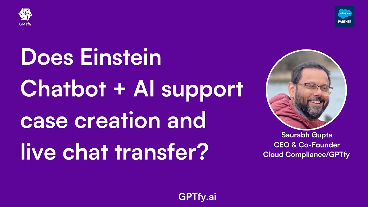 Does Einstein Chatbot + AI support case creation and live chat transfer?