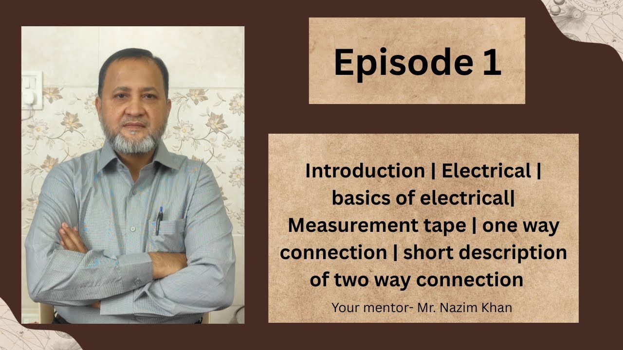 BASICS OF ELECTRICAL [LECTURE-1] - YouTube