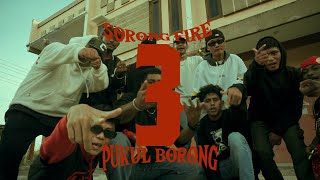 SORONG FIRE 3 - PUKUL BORONG (MV)2024 #theend