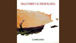 Video thumbnail of "Millo Torres y El Tercer Planeta - Caminando"