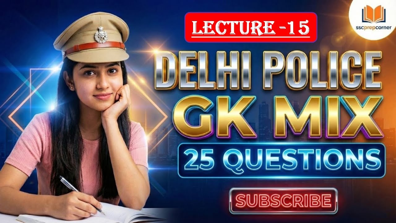 Delhi Police GS Lecture 15 | Static GK + Current Affairs | Delhi Police ...
