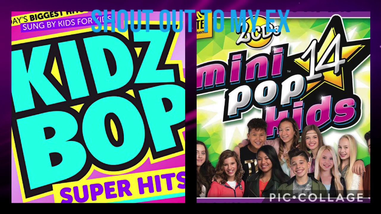Shout Out To My Ex Kidz Bop Mini Pop Kids Mashup Youtube